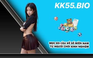 Mẹo soi cầu xổ số miền Nam từ người chơi kinh nghiệm